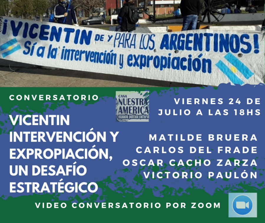 #Conversatorio: #Vicentin. Intervención y expropiación, un desafío estratégico.